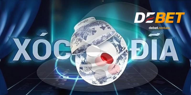 Cách chơi xóc đĩa DEBET