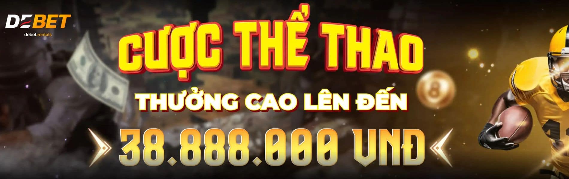 DEBET 2 thưởng lớn khi cược thể thao tại debet